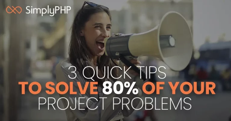 3 Quick Tips to Solve 80% of Your Project Problems