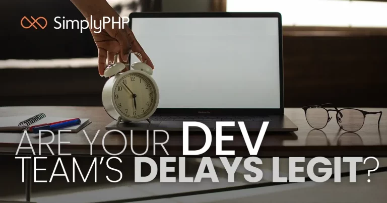 Are your dev team’s delays legit?