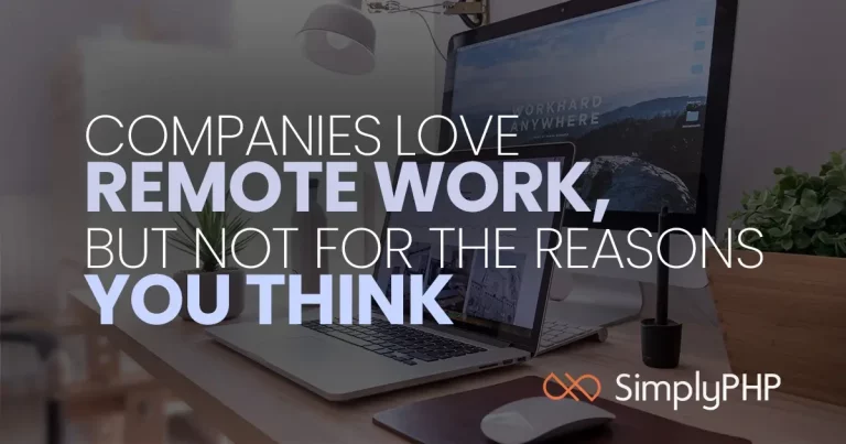 Companies love remote work, but not for the reasons you think.