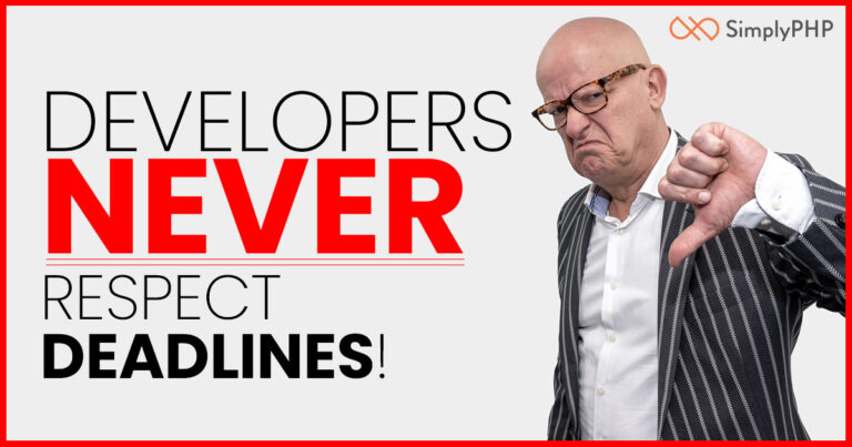 Developers never respect deadlines!