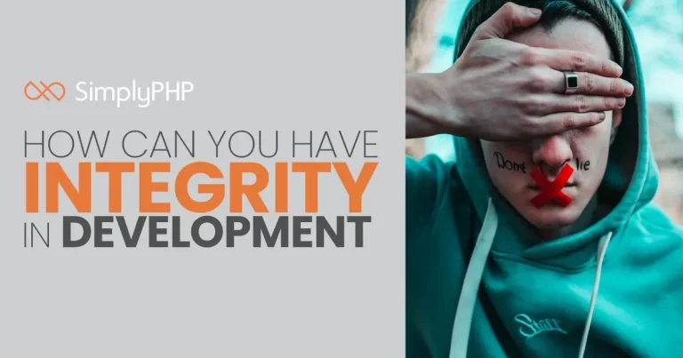 How can you have integrity in development?