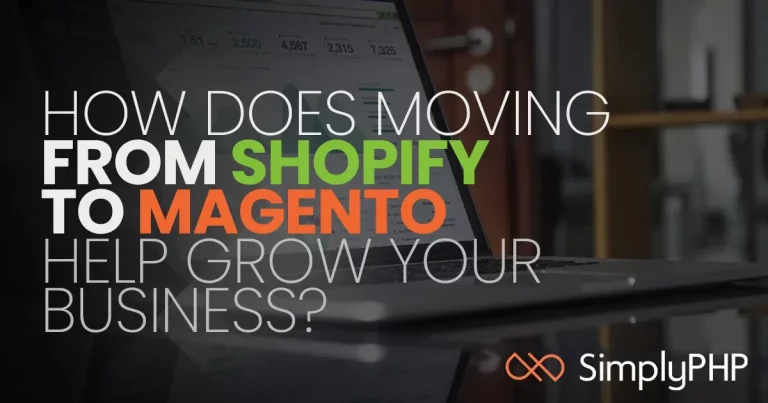 How does moving from shopify to magento help grow your business?