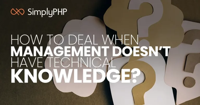 How to deal when management doesn’t have technical knowledge