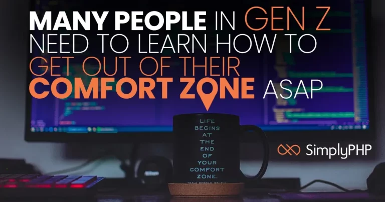 Many people in Gen Z need to learn how to get out of their comfort zone ASAP