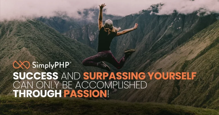 Success and surpassing yourself can only be accomplished through passion